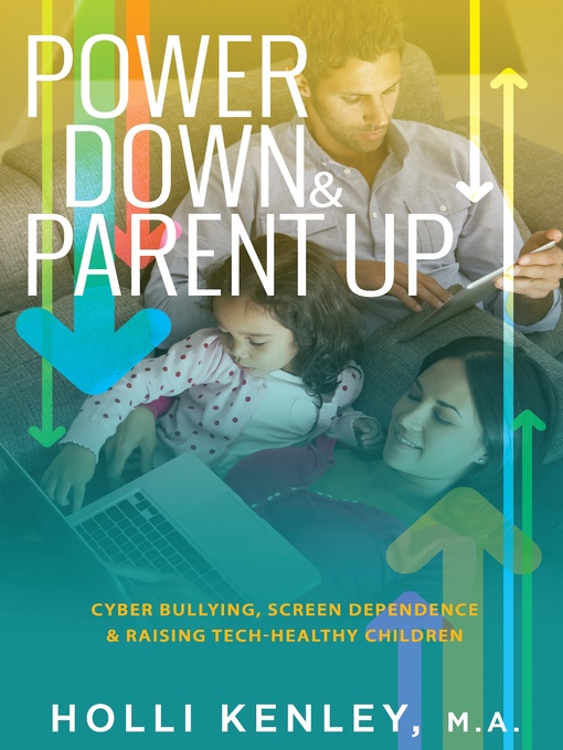 Title details for Power Down & Parent Up! by Holli Kenley - Available